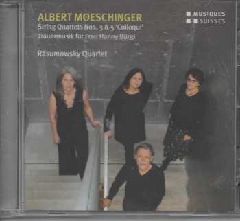 Album Albert Moeschinger: Streichquartette Nr.3 & 5
