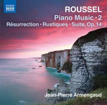 Albert Roussel: Piano Music • 2