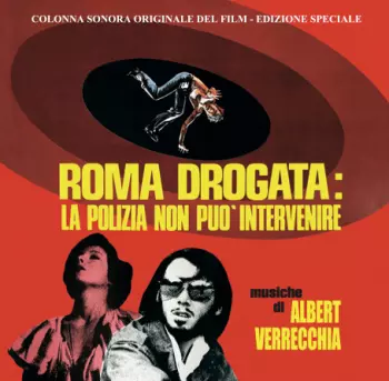 Roma Drogata: La Polizia Non Puo' Intervenire (Original Soundtrack)