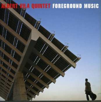 Album Albert Vila Quintet: Foreground Music