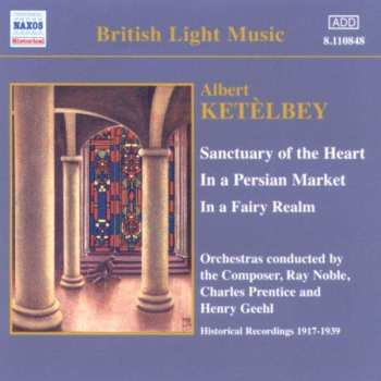 Album Albert W. Ketelbey: Sanctuary Of The Heart