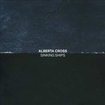 Album Alberta Cross: Sinking Ships