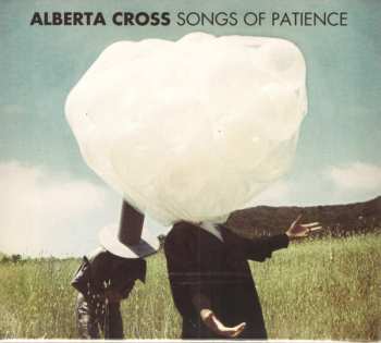 Alberta Cross: Songs Of Patience