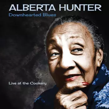 Downhearted Blues: Live At The Cookery