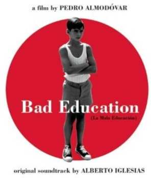 Album Alberto Iglesias: La Mala Educación (Banda Sonora Original)