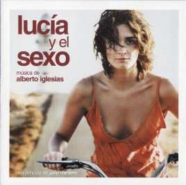 Album Alberto Iglesias: Lucía Y El Sexo (Banda Sonora Original)
