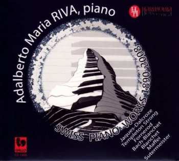 Alberto Maria Riva: Swiss Piano Works 1890-2008