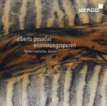 Album Alberto Posadas: Erinnerungsspuren