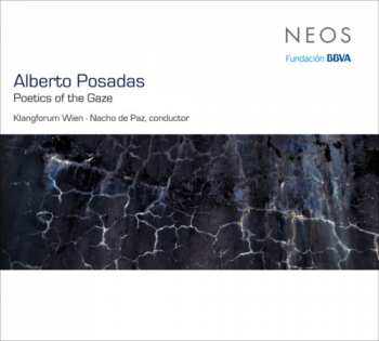 Album Alberto Posadas: Poetics Of The Gaze