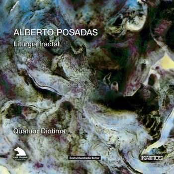 Album Alberto Posadas: Liturgia Fractal