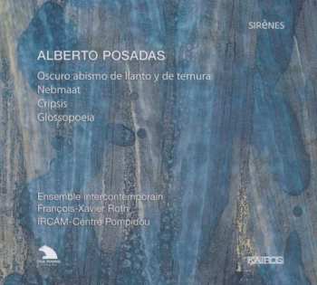 Album Alberto Posadas: Oscuro Abismo De Llanto Y De Ternura