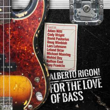 Album Alberto Rigoni: For The Love Of Bass