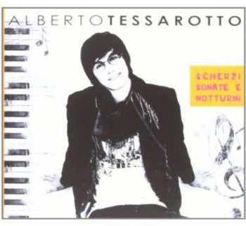 Album Alberto Tessarotto: Scherzi Sonate E Notturni