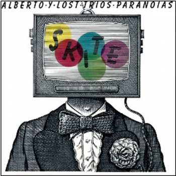 Album Alberto Y Lost Trios Paranoias: Skite