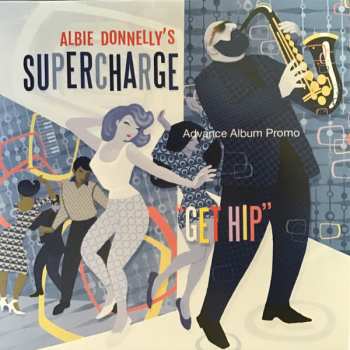 CD Albie Donnelly's Supercharge: Get Hip 477242