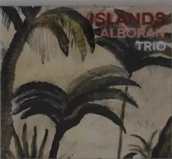 Alboran Trio: Islands