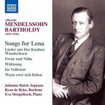 Album Albrecht Mendelssohn Bartholdy: Lieder - "songs For Lena"