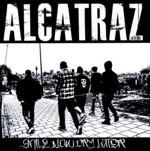 Album Alcatraz: Smile Now Cry Later