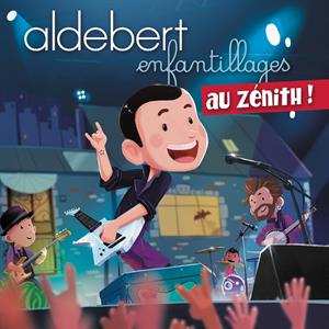 2CD Aldebert: Enfantillages Au Zenith 518661