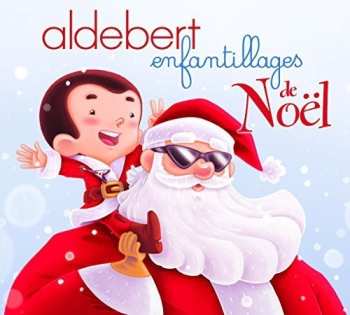 CD Aldebert: Enfantillages De Noël