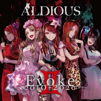 Album Aldious: Evoke II 2010-2020
