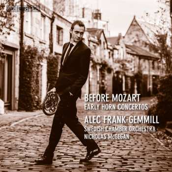 Album Alec Frank-Gemmill: Before Mozart - Early Horn Concertos