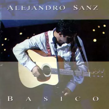Alejandro Sanz: Básico