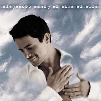 Alejandro Sanz: El Alma Al Aire