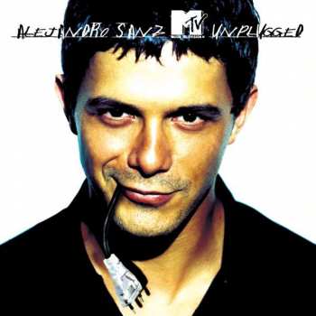 Album Alejandro Sanz: MTV Unplugged