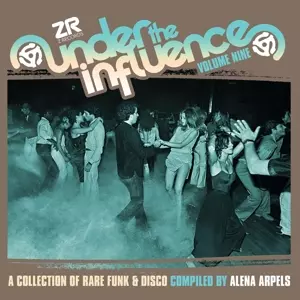 Under The Influence Volume Nine (A Collection Of Rare Funk & Disco)