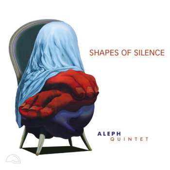 Album Aleph Quintet: Shapes Of Silence
