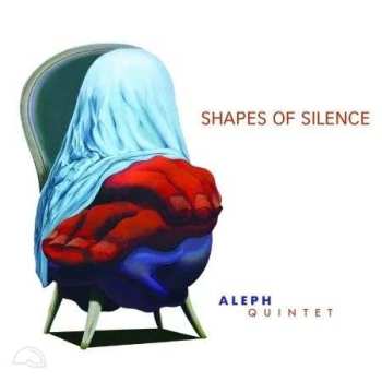 CD Aleph Quintet: Shapes Of Silence 512315