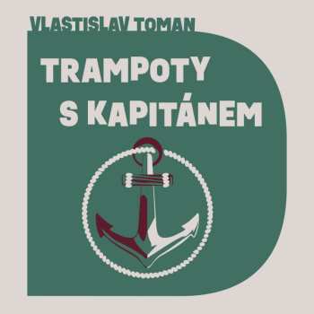 Album Aleš Procházka: Toman: Trampoty S Kapitánem
