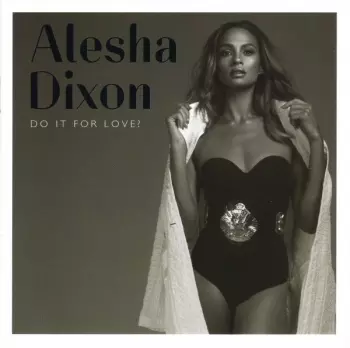 Alesha Dixon: Do It For Love