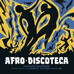 Alessandro Alessandroni: Afro Discoteca (Reworked And Reloved)