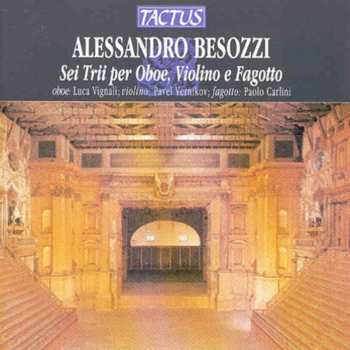 Album Alessandro Besozzi: Sei Trii Per Oboe, Violino E Fagotto