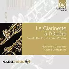La Clarinette à l'Opéra (Paraphrases of Italian opera arias for clarinet and piano)