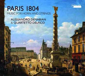 Album Alessandro Denabian: Paris 1804: Music For Horn & Strings