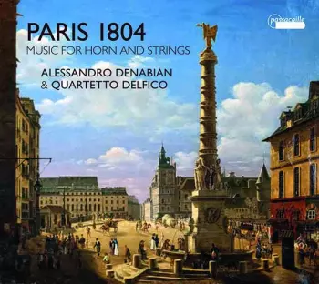Paris 1804: Music For Horn & Strings