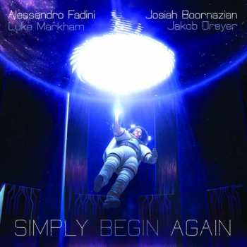 Alessandro Fadini: Simply Begin Again