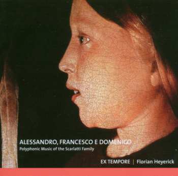 Album Alessandro Scarlatti: Polyphonic Music Of The Scarlatti Family
