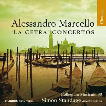 Alessandro Marcello: 'La Cetra' Concertos • Violin Concerto In B Flat