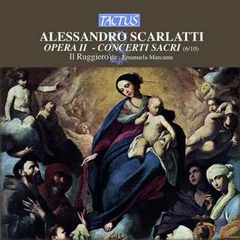 Album Alessandro Scarlatti: Concerti Sacri Vol.2