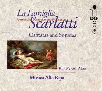 Album Alessandro Scarlatti: La Famiglia Scarlatti - Cantatas And Sonatas