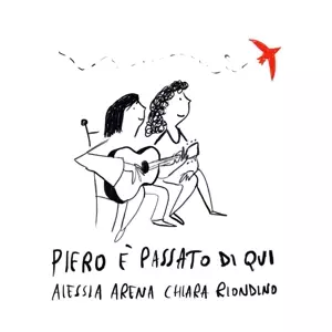 Alessia & Chiara R Arena: Piero A Passato Di Qui