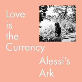 Album Alessi's Ark: Love Is The Currency