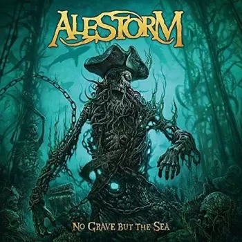 Alestorm: No Grave But The Sea
