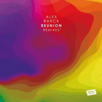Alex Barck: Reunion Remixes 1
