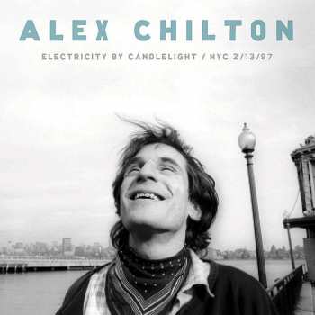 CD Alex Chilton: Electricity By Candlelight NYC 2/13/97 498836
