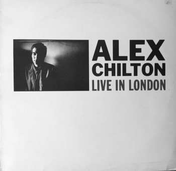 Alex Chilton: Live In London